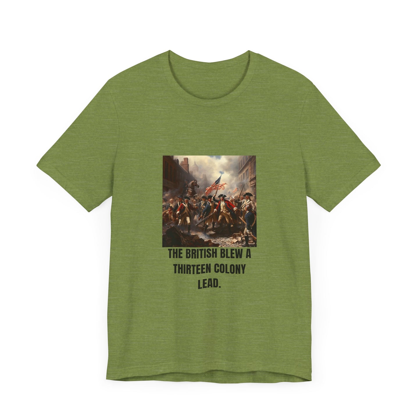 The British Blew a 13 Colony Lead" jersey tee