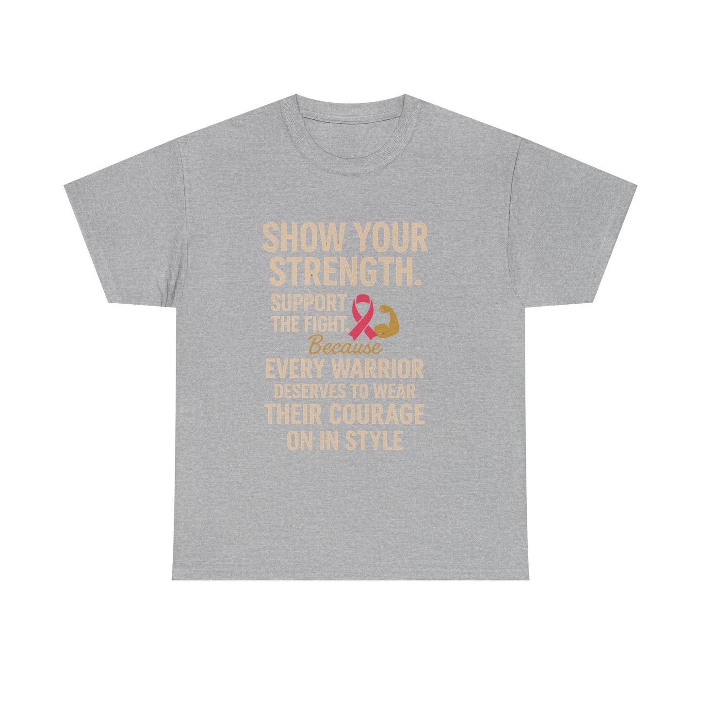 Show Your Strength – Unisex Heavy Cotton Tee