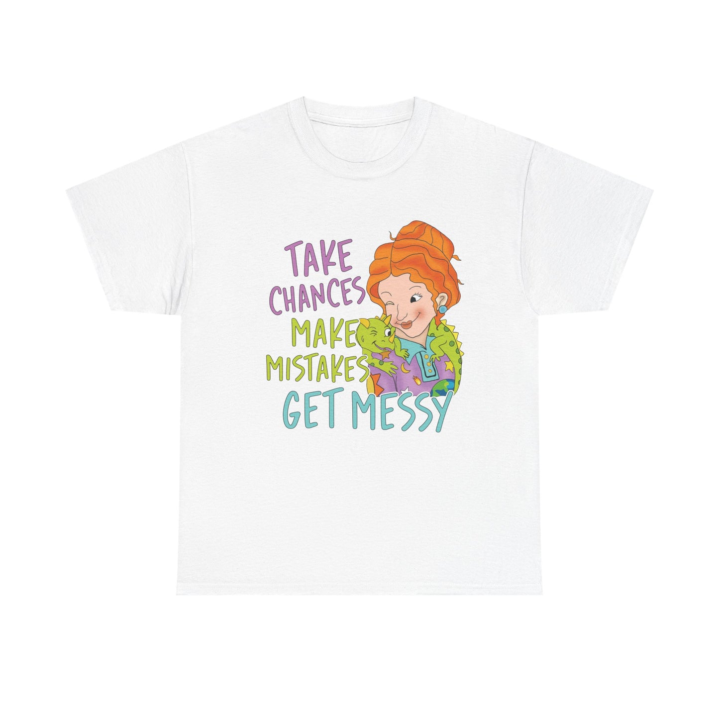 Ms. Frizzle “Take Chances · Make Mistakes · Get Messy Unisex Tee