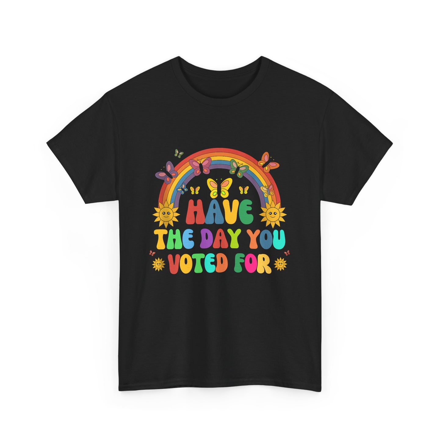 "Have the Day You Voted For" Unisex Heavy Cotton Tee – Celebrate Democracy with Style