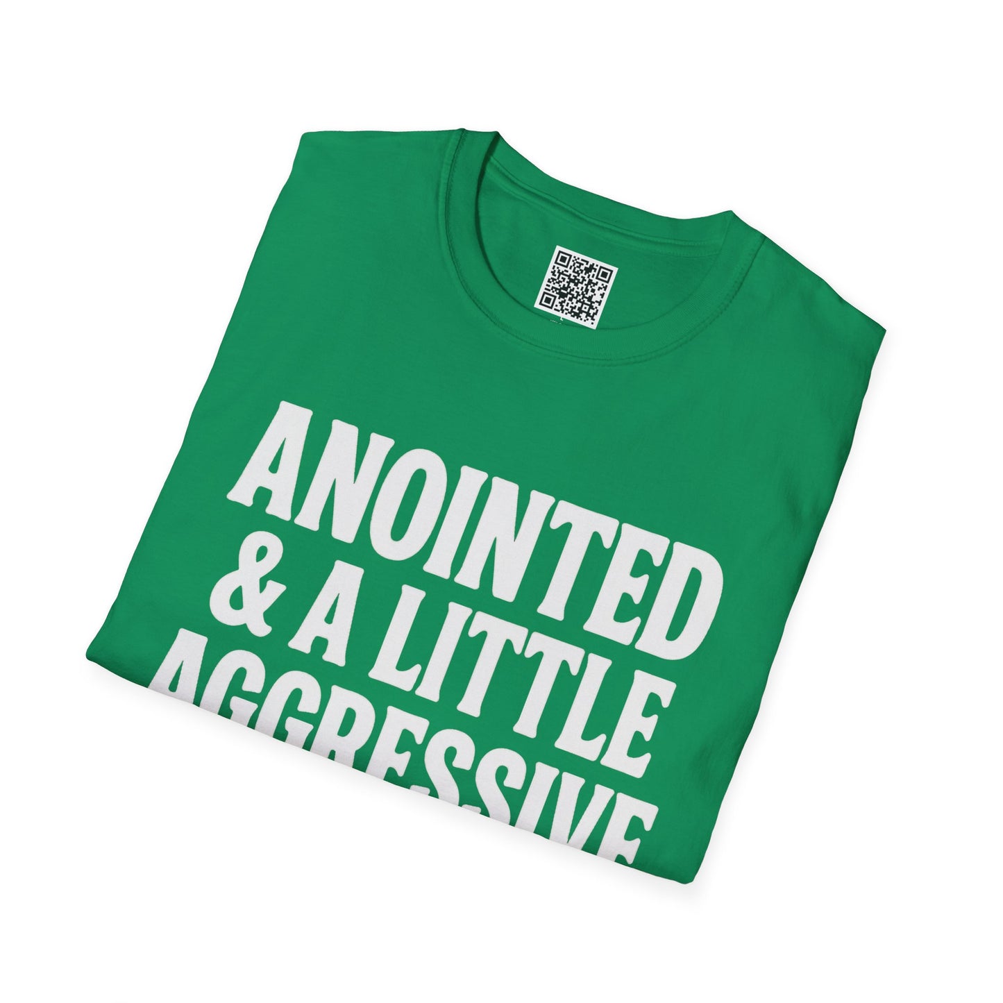 Anointed & A Little Aggressive T-Shirt