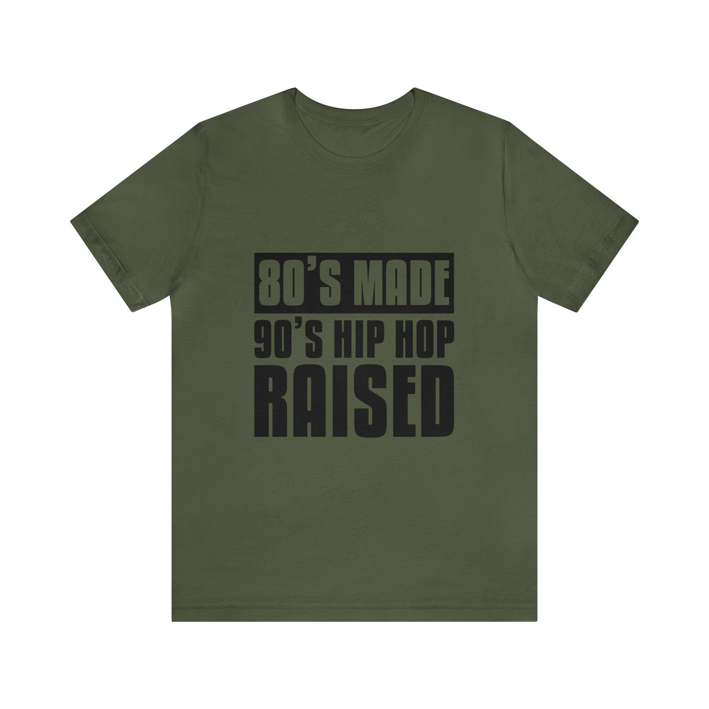 "80's Made, 90s Hip Hop Raised" unisex jersey tee