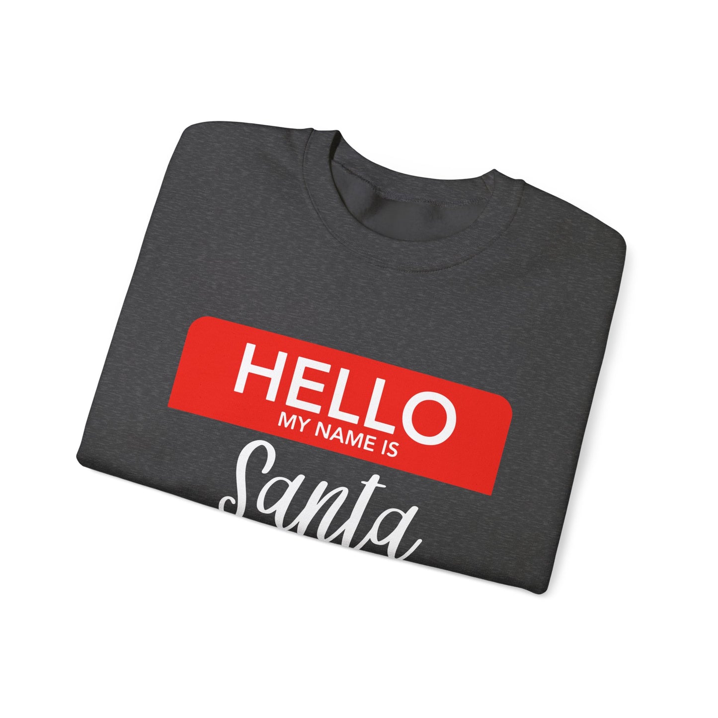 "Hello, My Name is Santa" Crewneck Sweatshirt