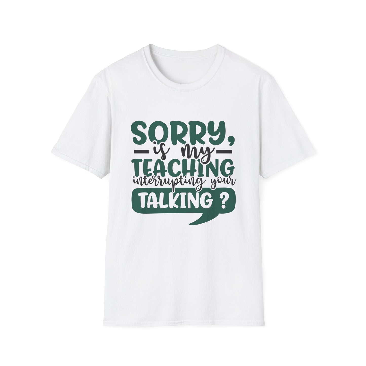 Sorry, Is My Teaching Interrupting Your Talking?