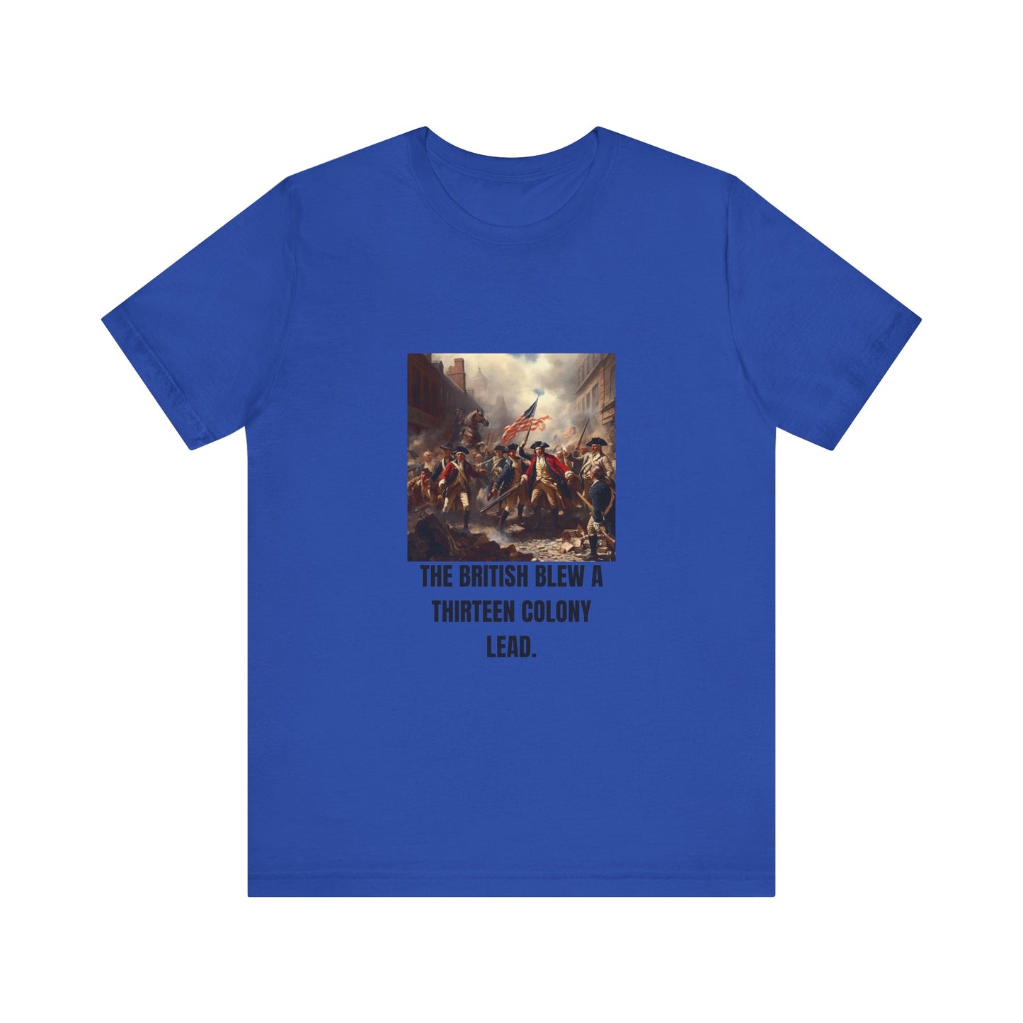 The British Blew a 13 Colony Lead" jersey tee