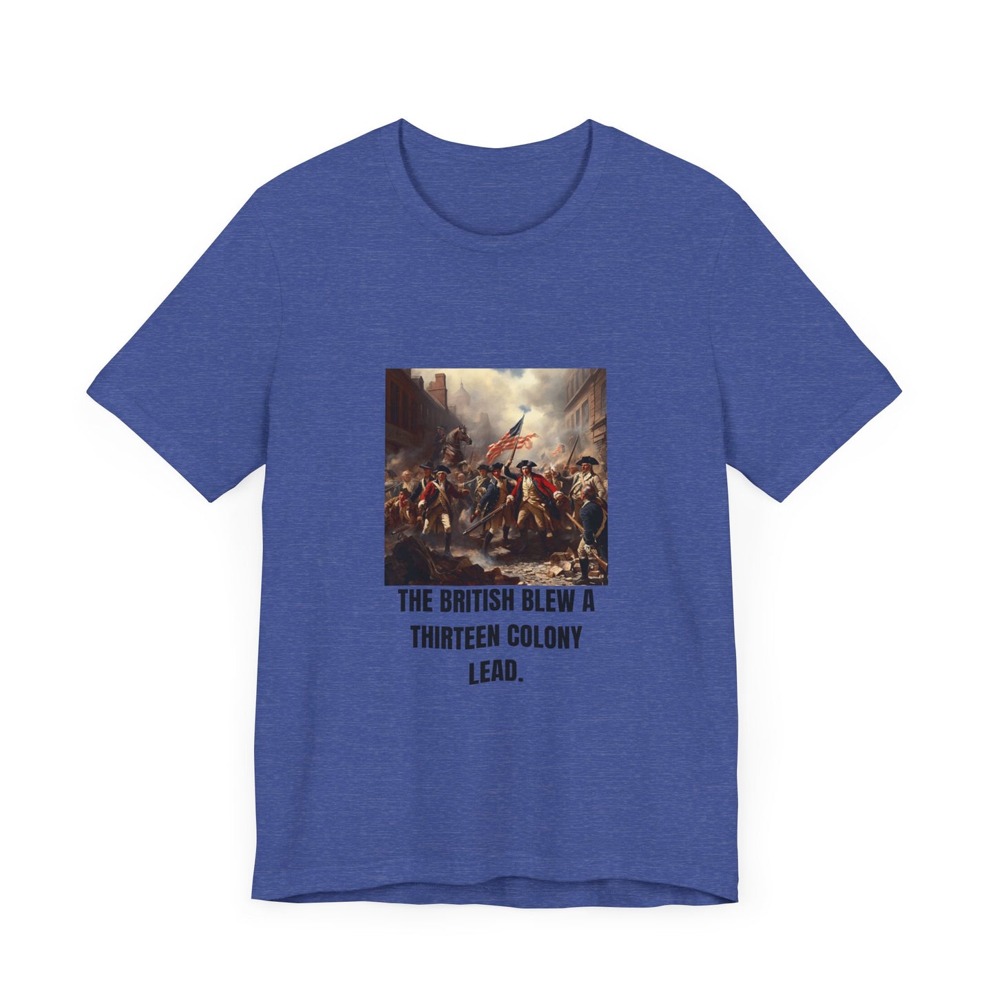 The British Blew a 13 Colony Lead" jersey tee