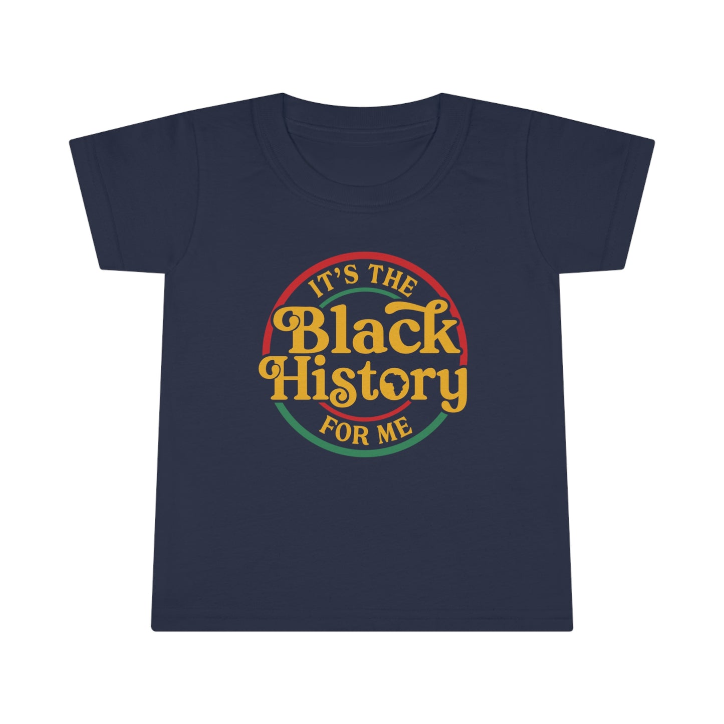 It's the Black history for me Toddler T-shirt