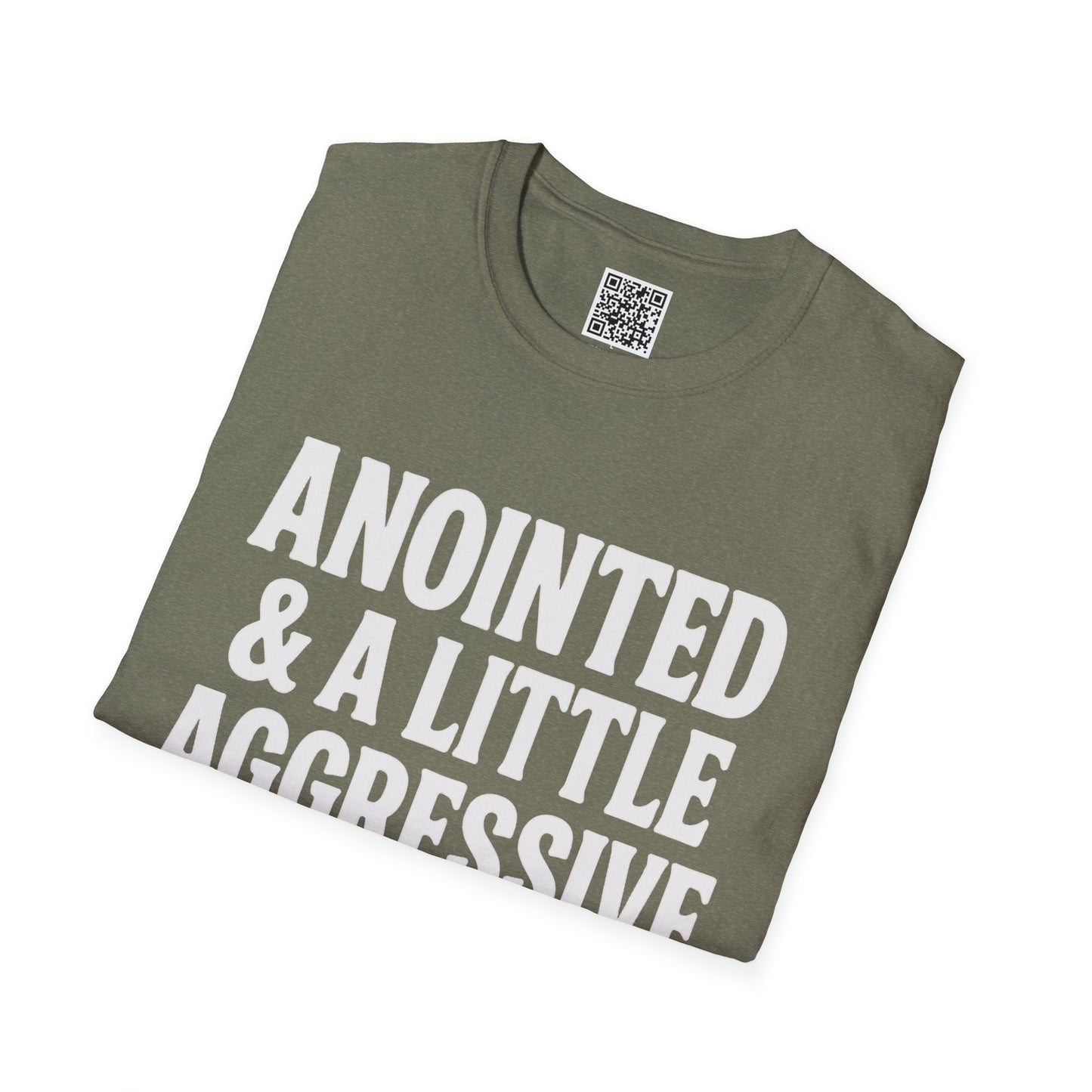 Anointed & A Little Aggressive T-Shirt