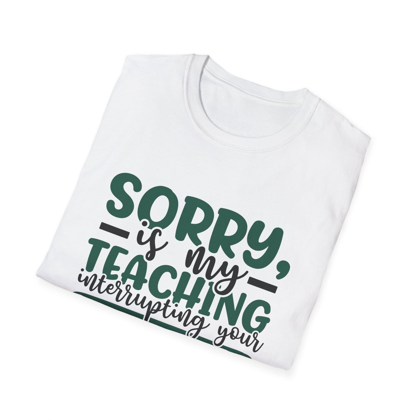 Sorry, Is My Teaching Interrupting Your Talking?