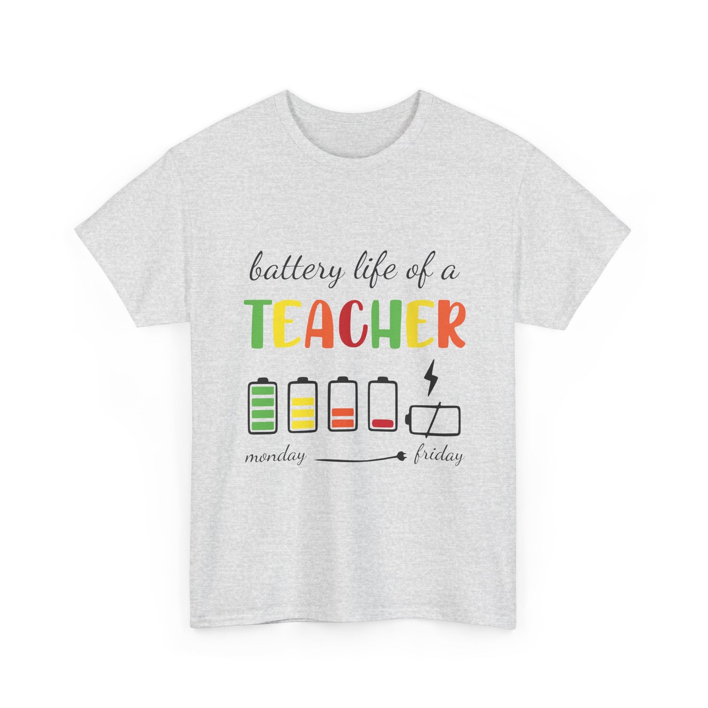 Battery Life of a Teacher T-Shirt
