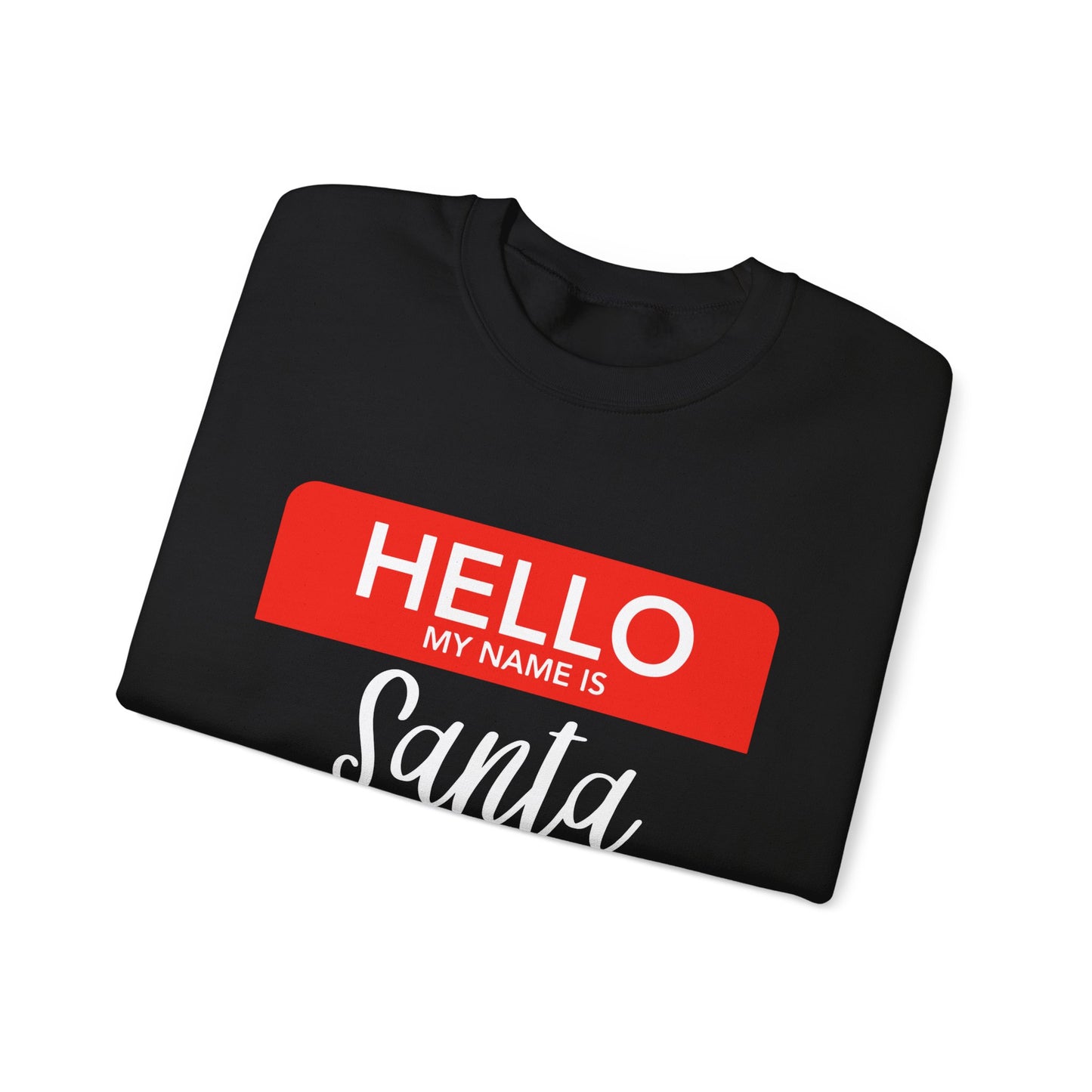 "Hello, My Name is Santa" Crewneck Sweatshirt