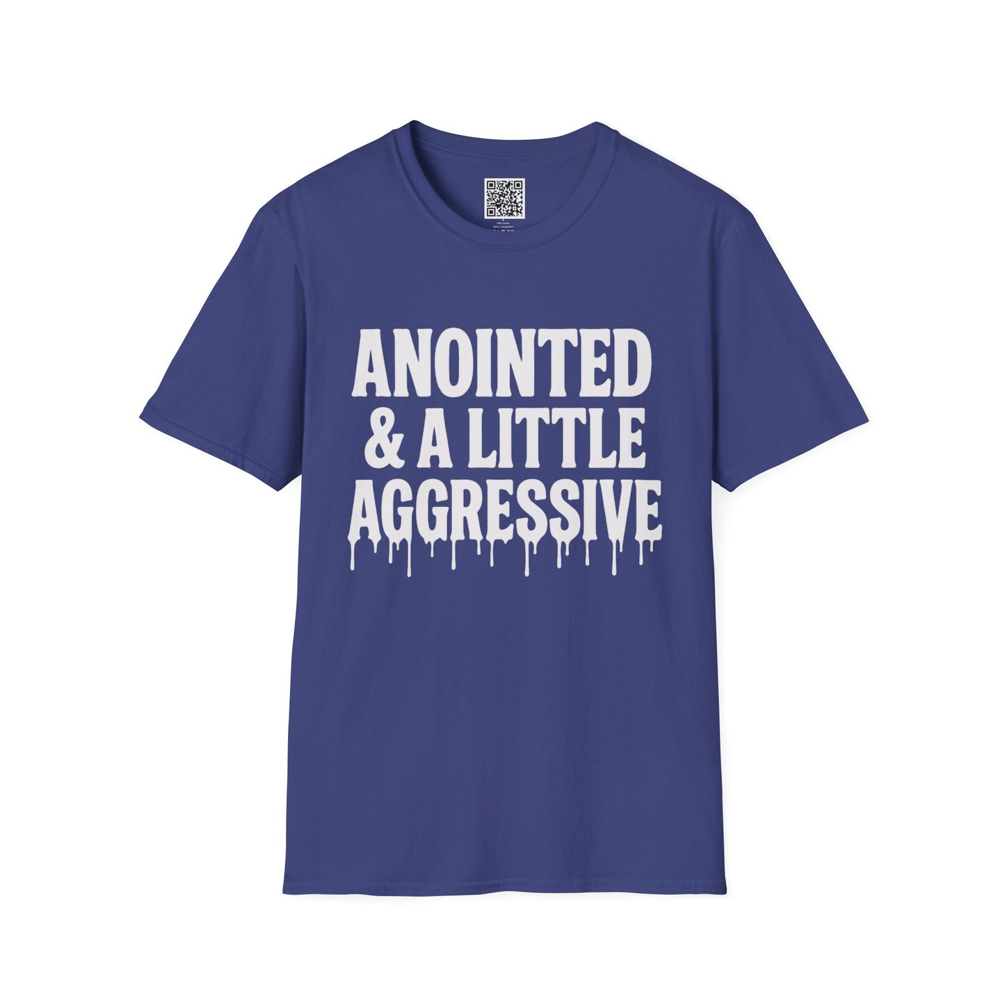 Anointed & A Little Aggressive T-Shirt