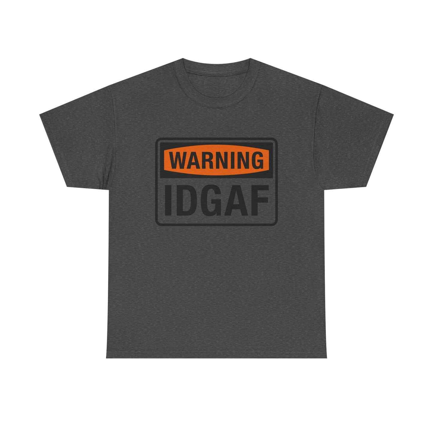 WARNING: IDGAF Unisex Heavy Cotton Tee