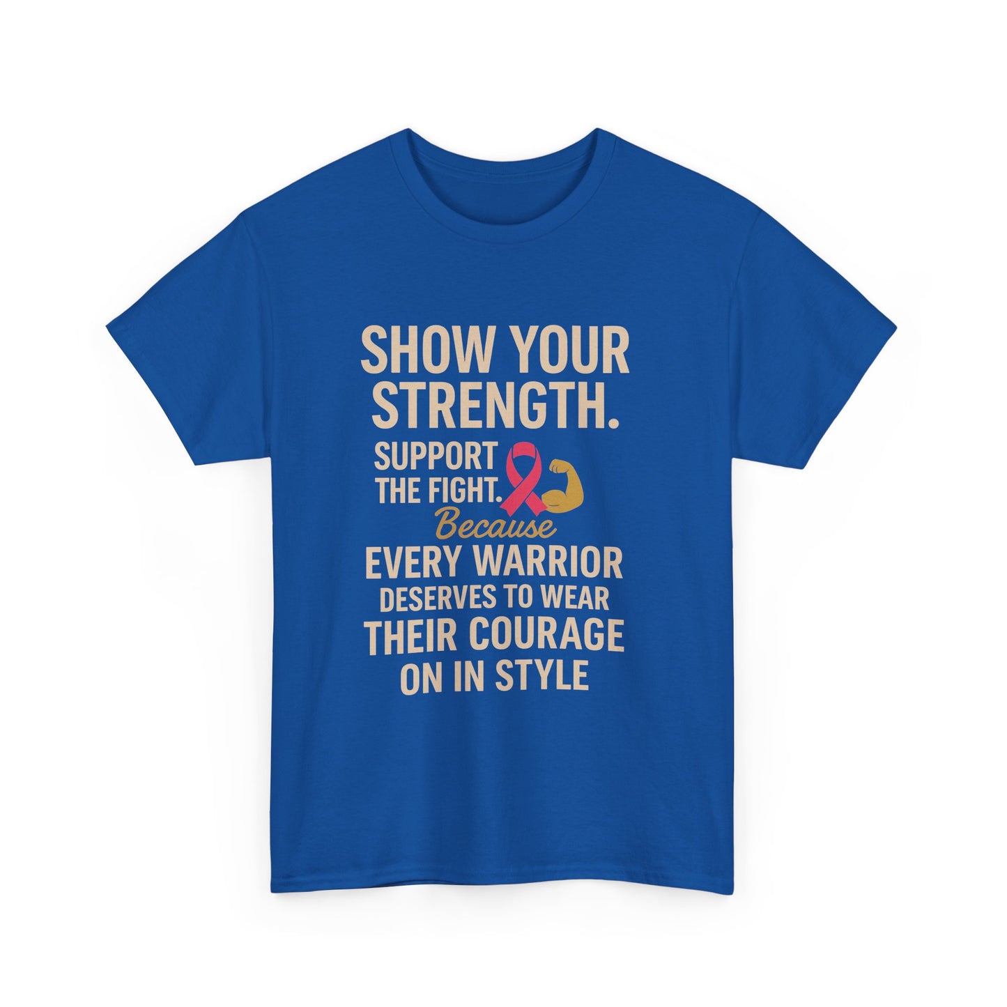 Show Your Strength – Unisex Heavy Cotton Tee