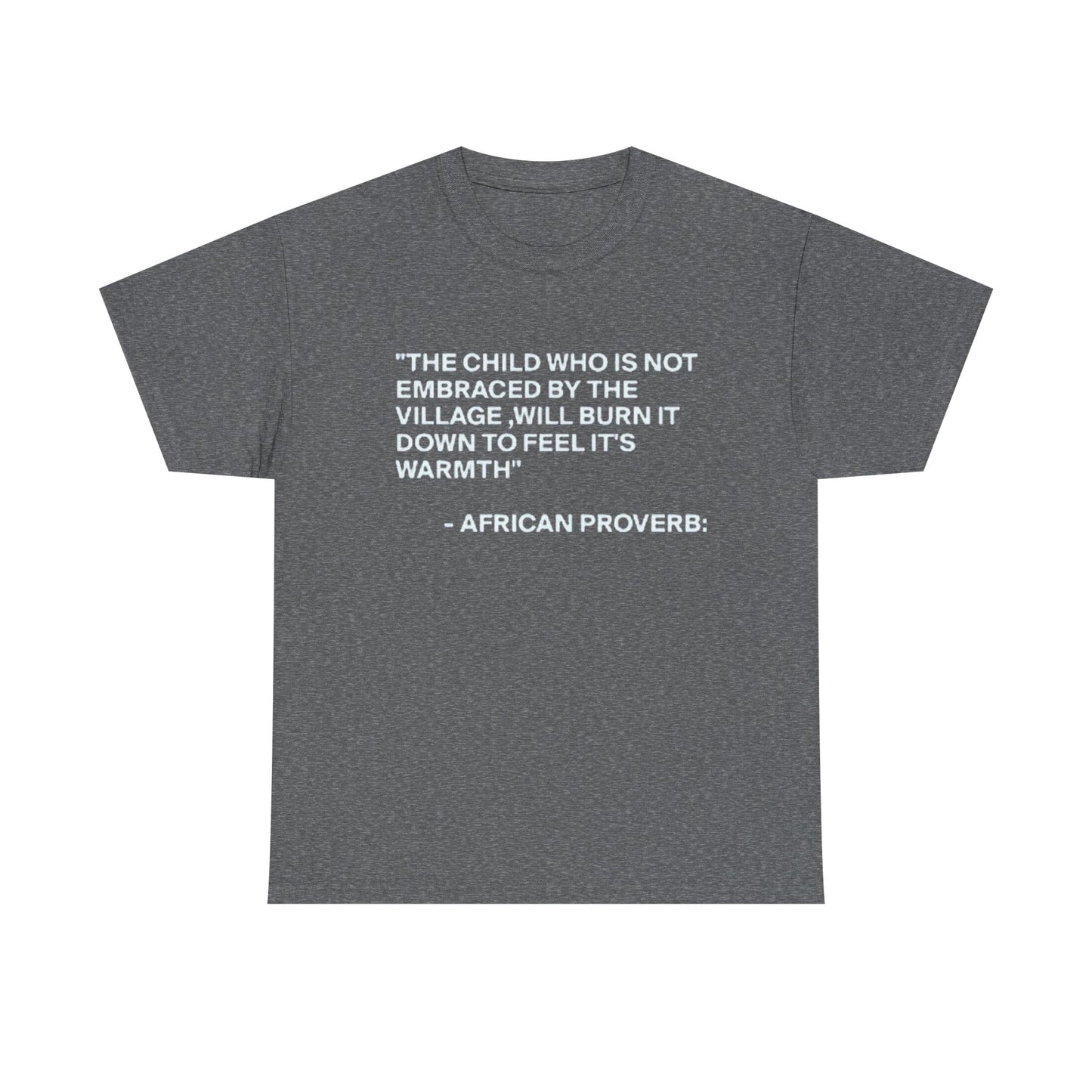 The Village – African Proverb Statement Tee
