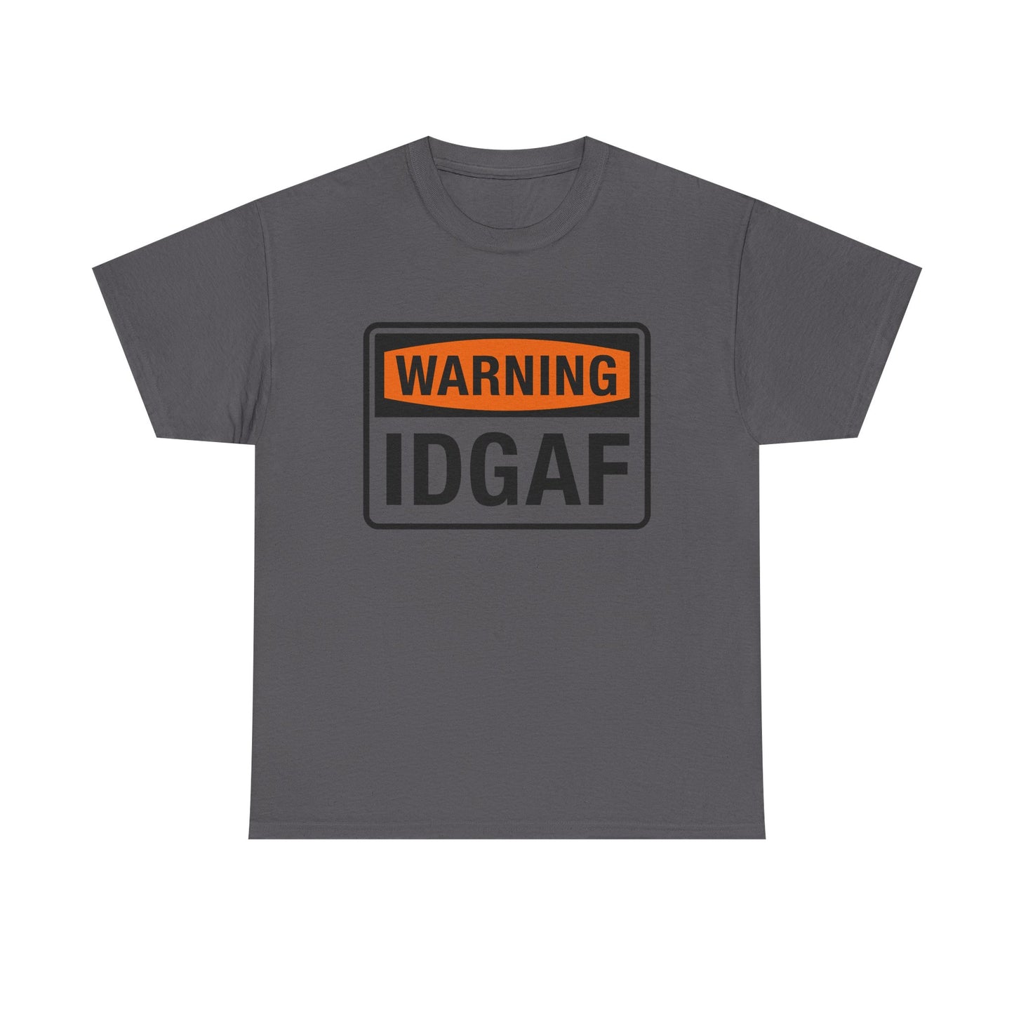 WARNING: IDGAF Unisex Heavy Cotton Tee
