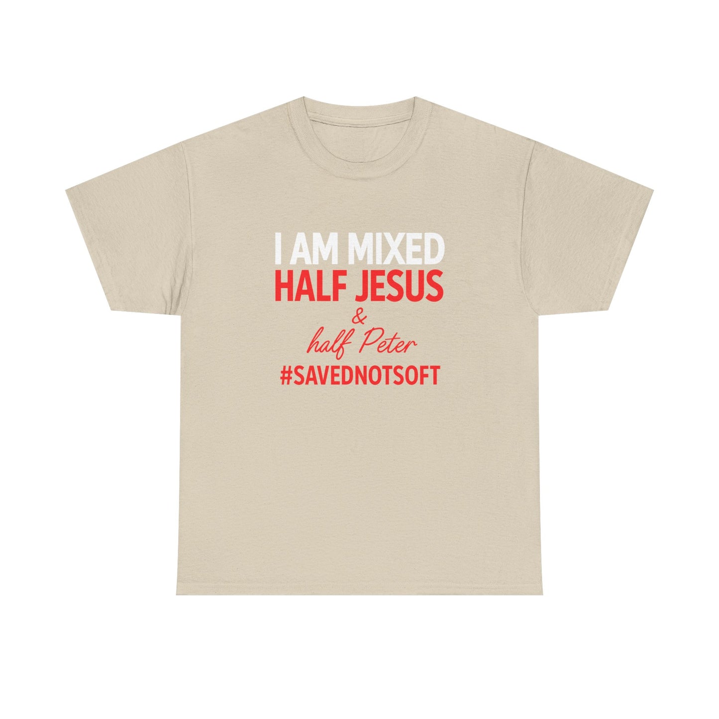 I Am Mixed: Half Jesus & Half Peter