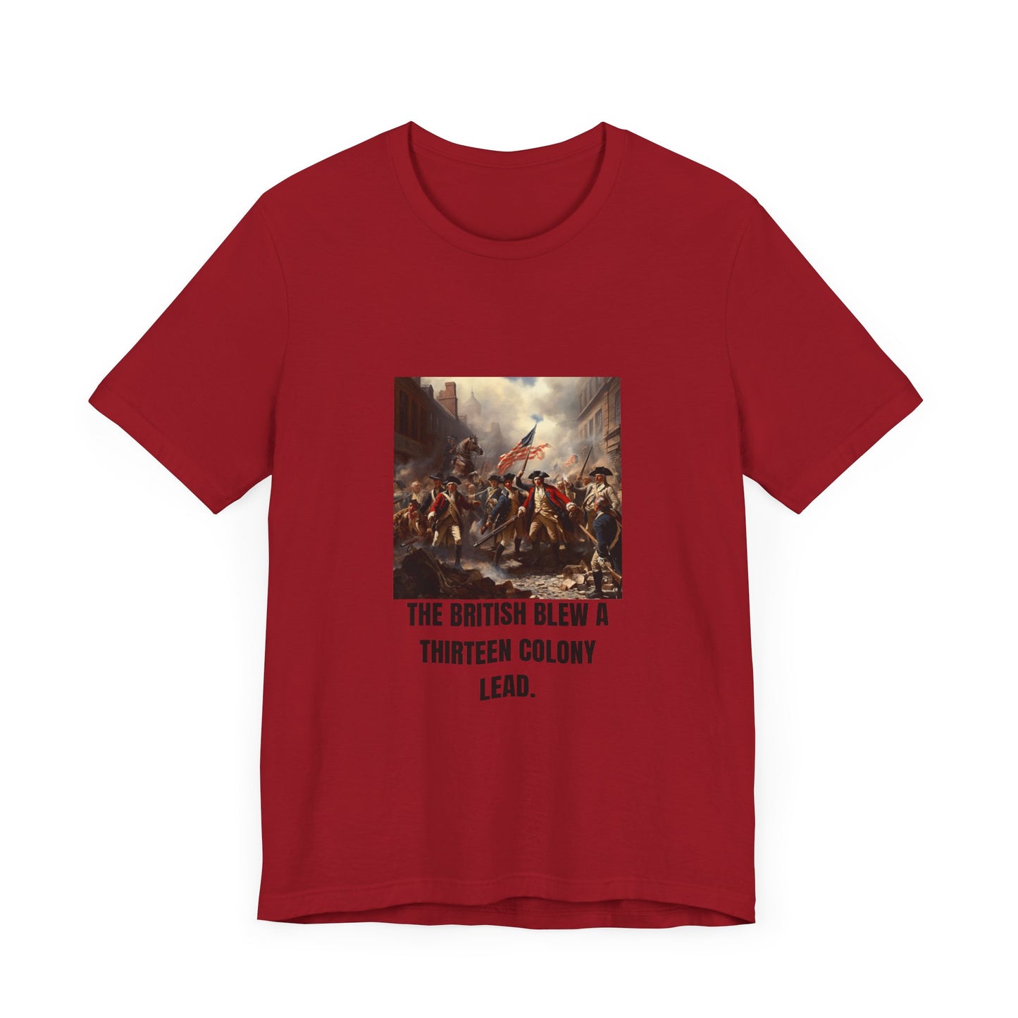 The British Blew a 13 Colony Lead" jersey tee