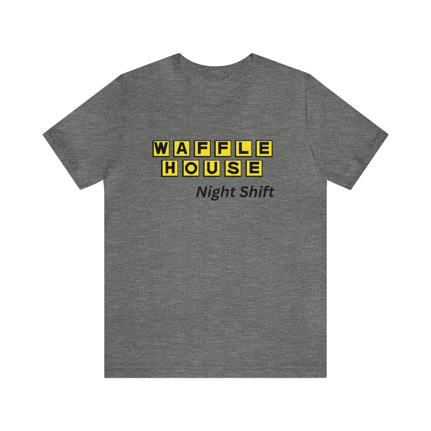 Waffle House Night Shift-Black font Unisex Jersey Short Sleeve Tee