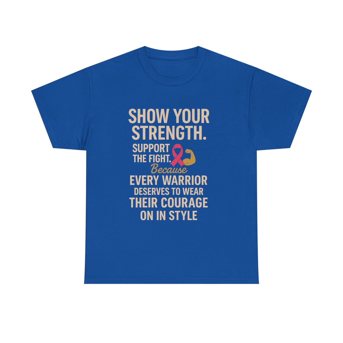 Show Your Strength – Unisex Heavy Cotton Tee