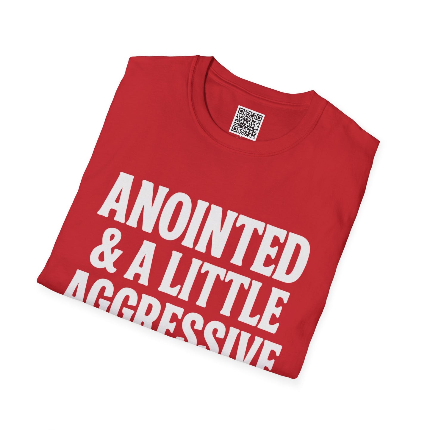 Anointed & A Little Aggressive T-Shirt