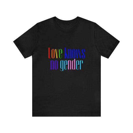 Love Knows No Gender Tee