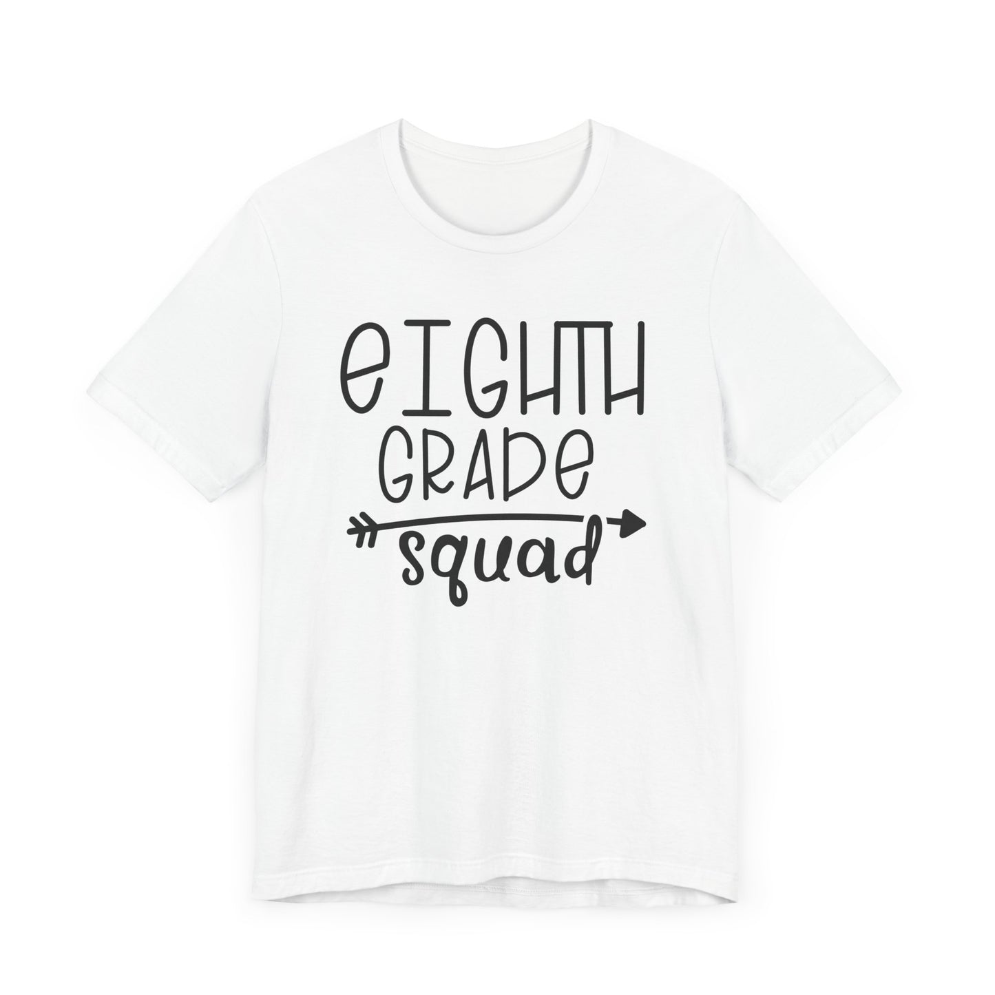 Eight grade squad Tee