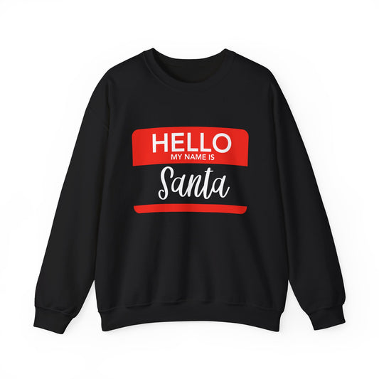 "Hello, My Name is Santa"  Crewneck Sweatshirt