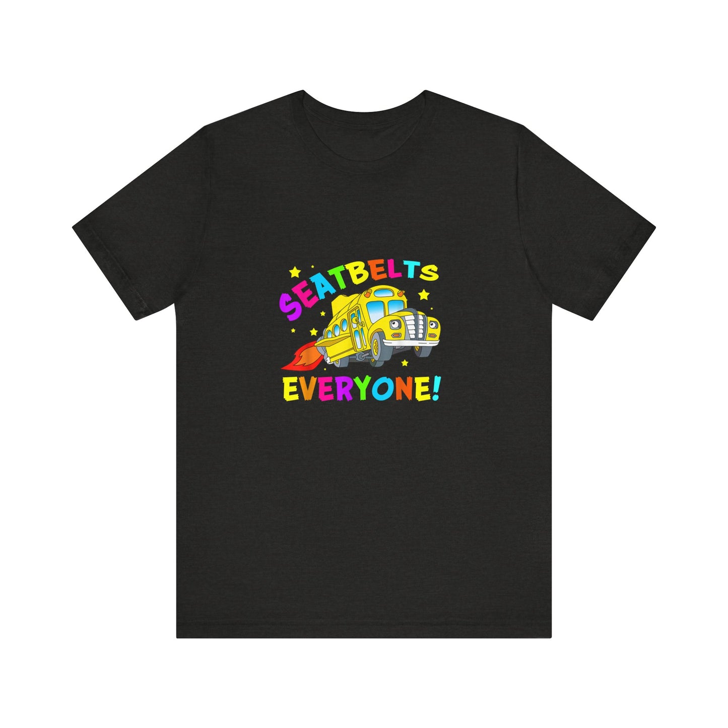 Seatbelts everyone tee