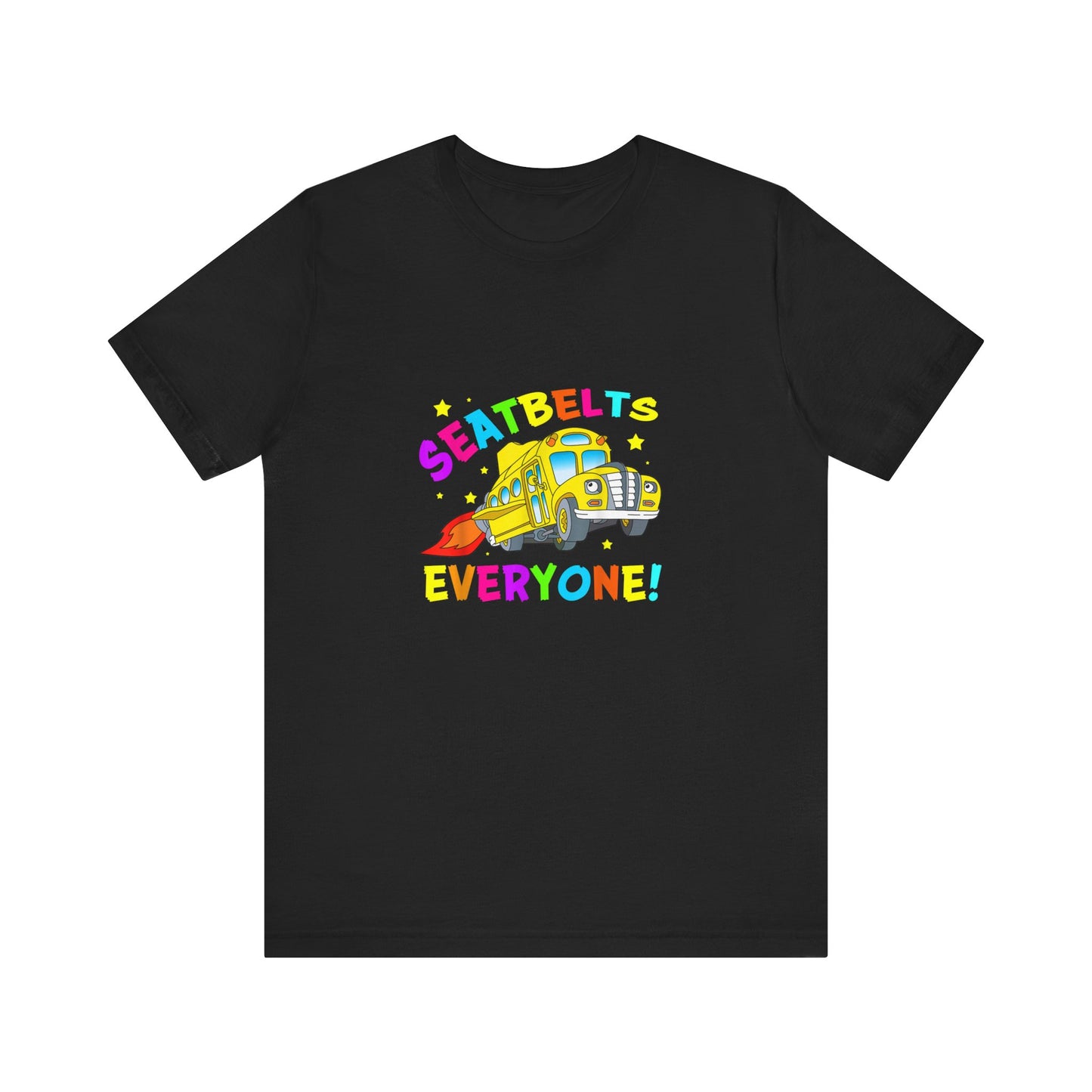Seatbelts everyone tee