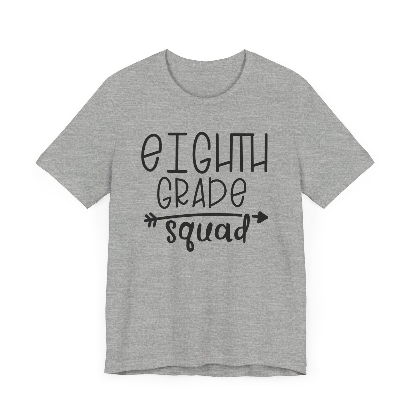 Eight grade squad Tee