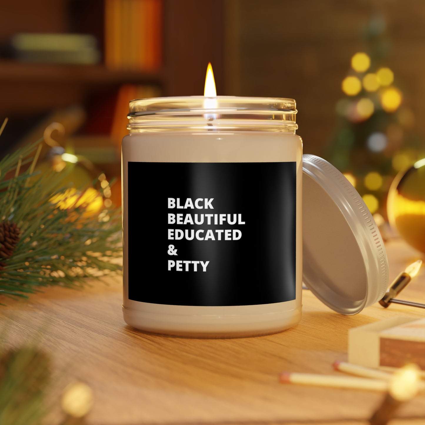 Beautiful, Black, Educated, and Petty" aromatherapy Scented Candles, 9oz