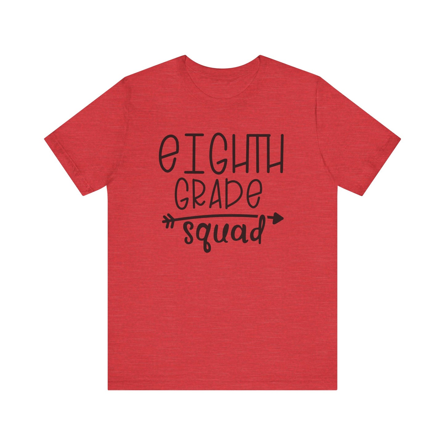 Eight grade squad Tee
