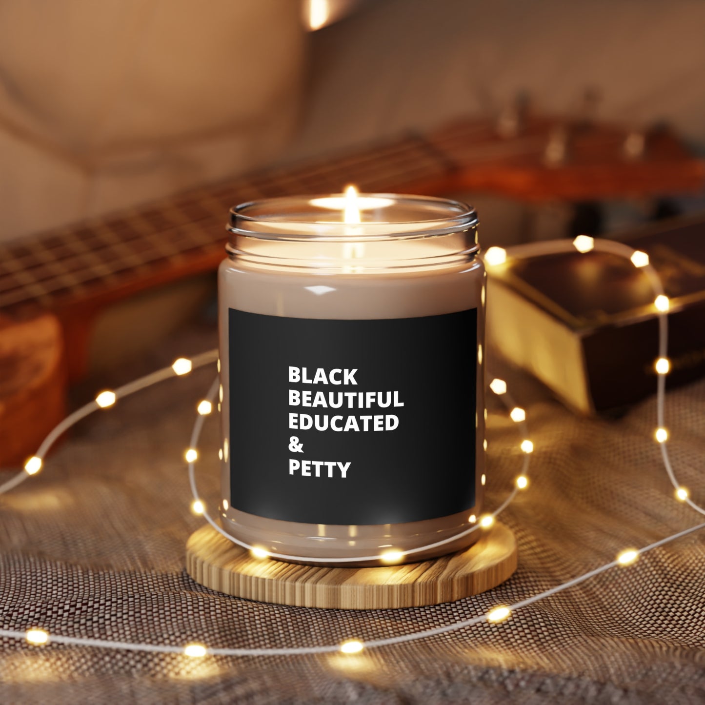 Beautiful, Black, Educated, and Petty" aromatherapy Scented Candles, 9oz