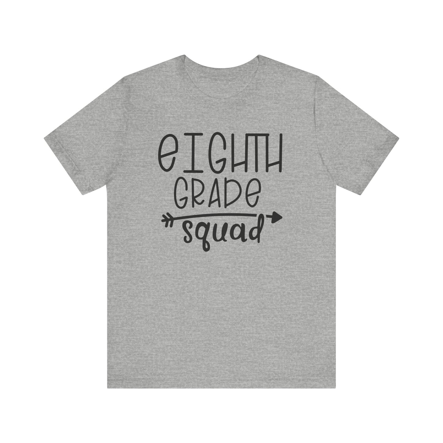 Eight grade squad Tee