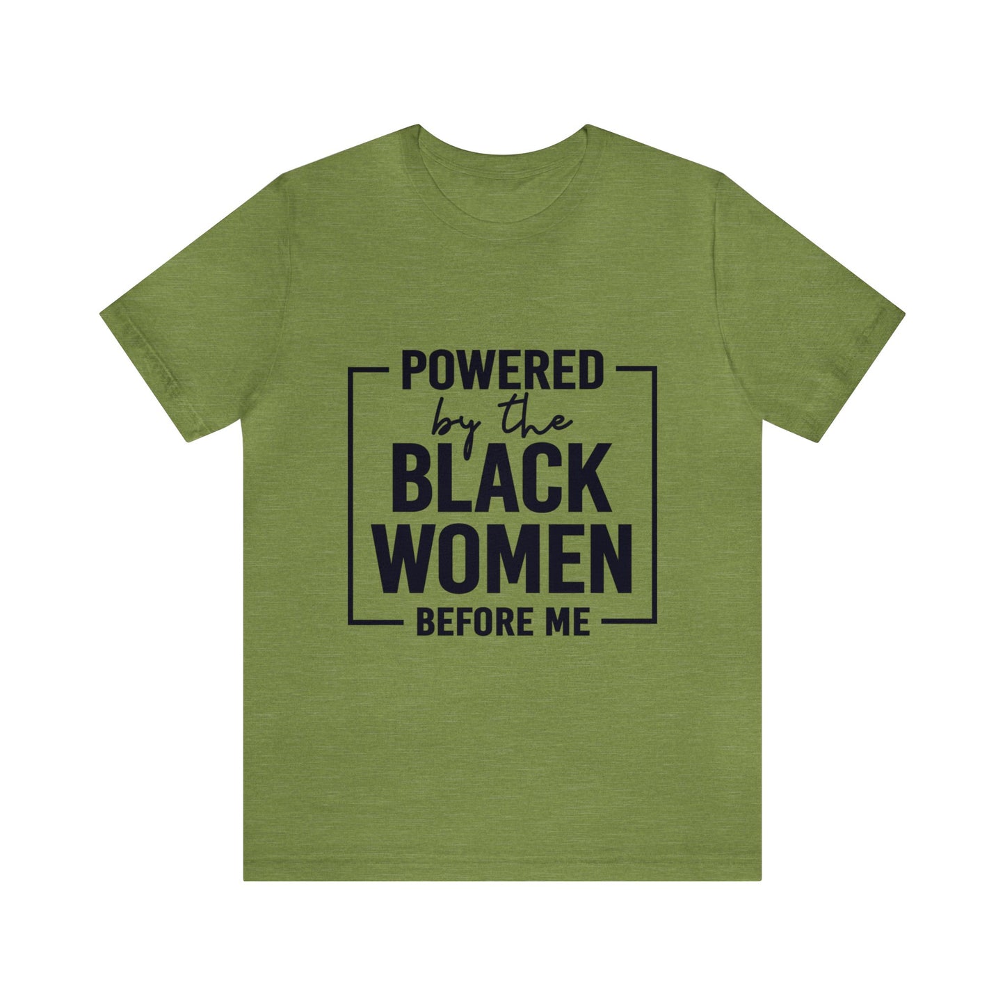 Powered by Black Women  tee.