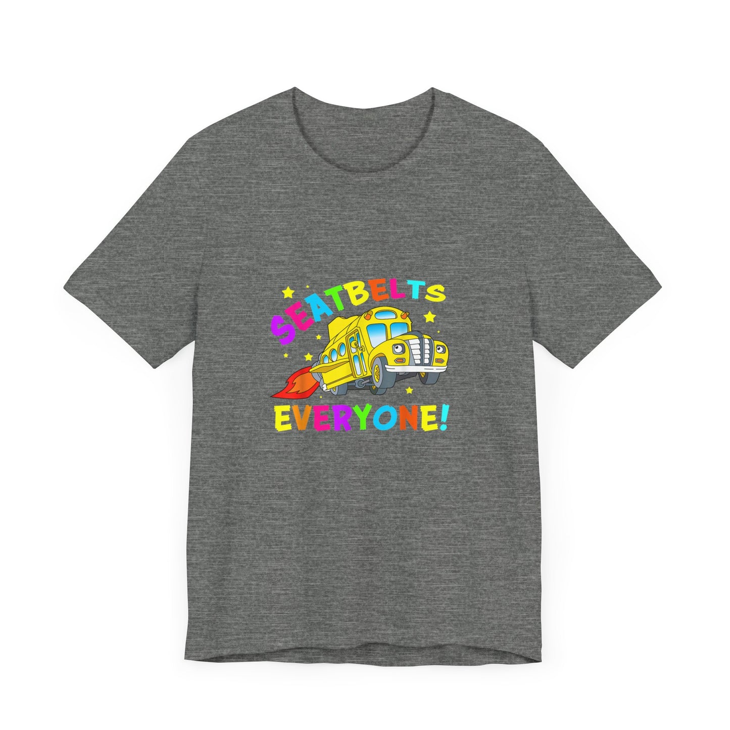 Seatbelts everyone tee