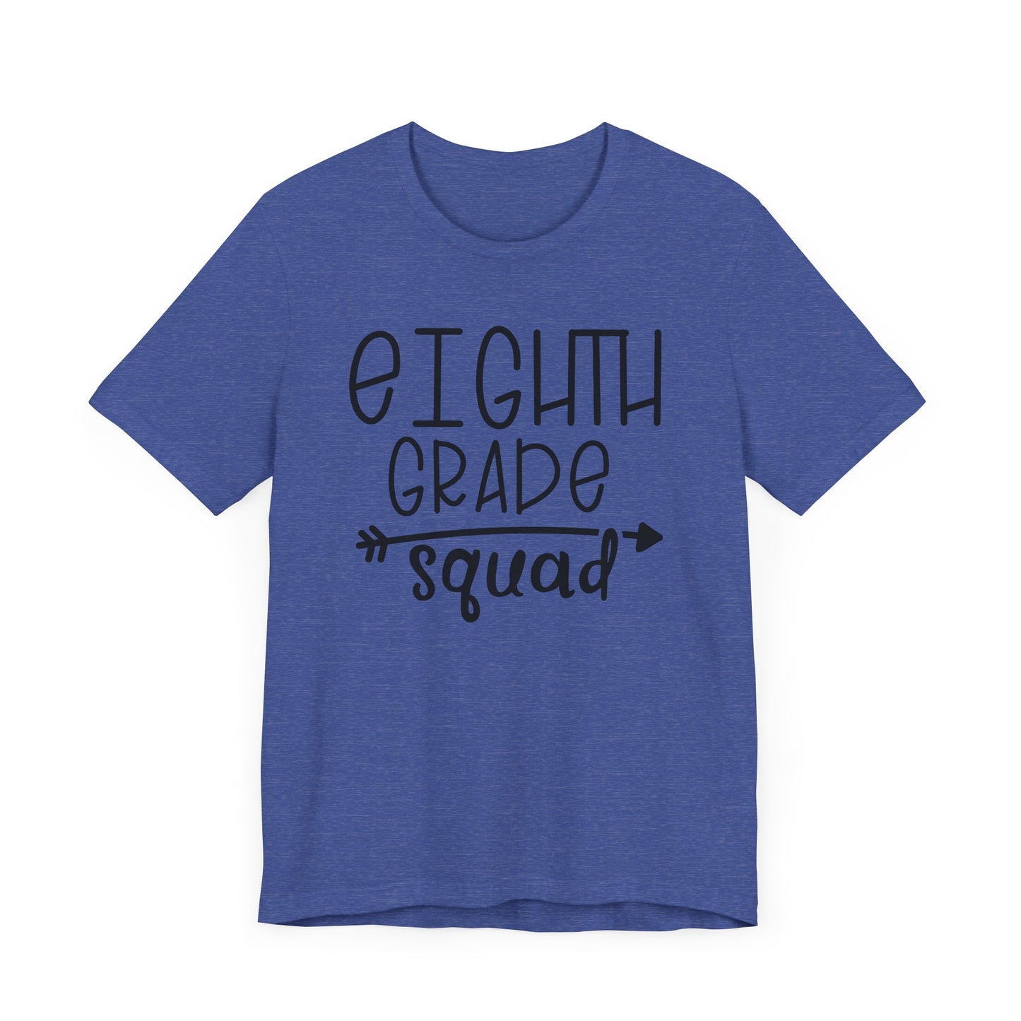 Eight grade squad Tee