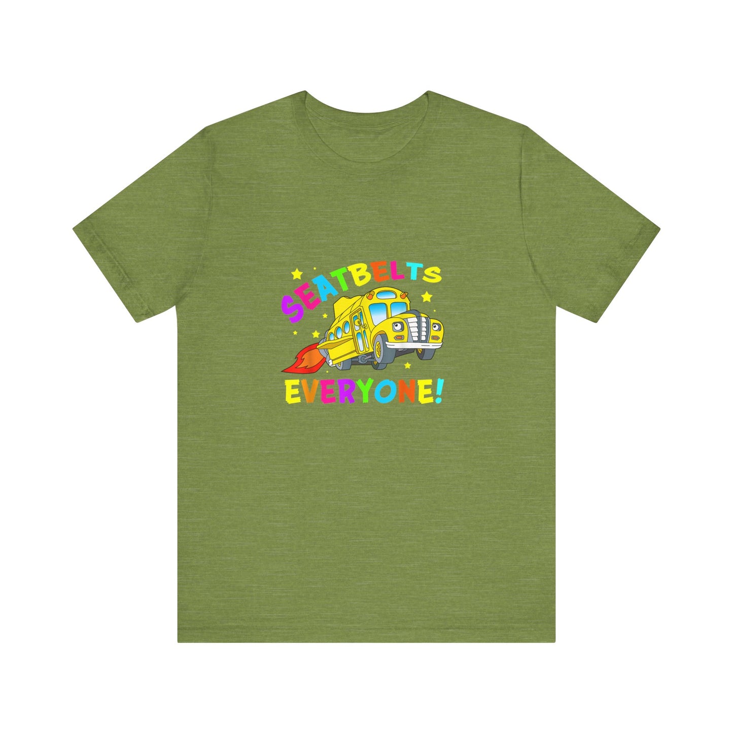 Seatbelts everyone tee