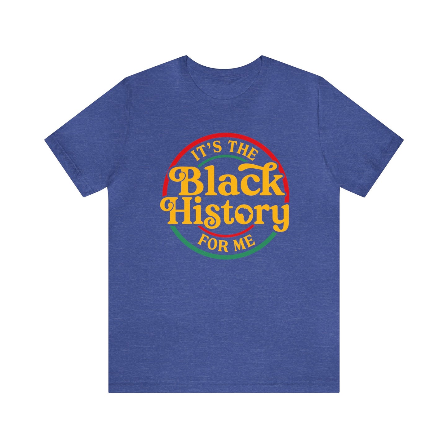 It's the Black History Short Sleeve Tee