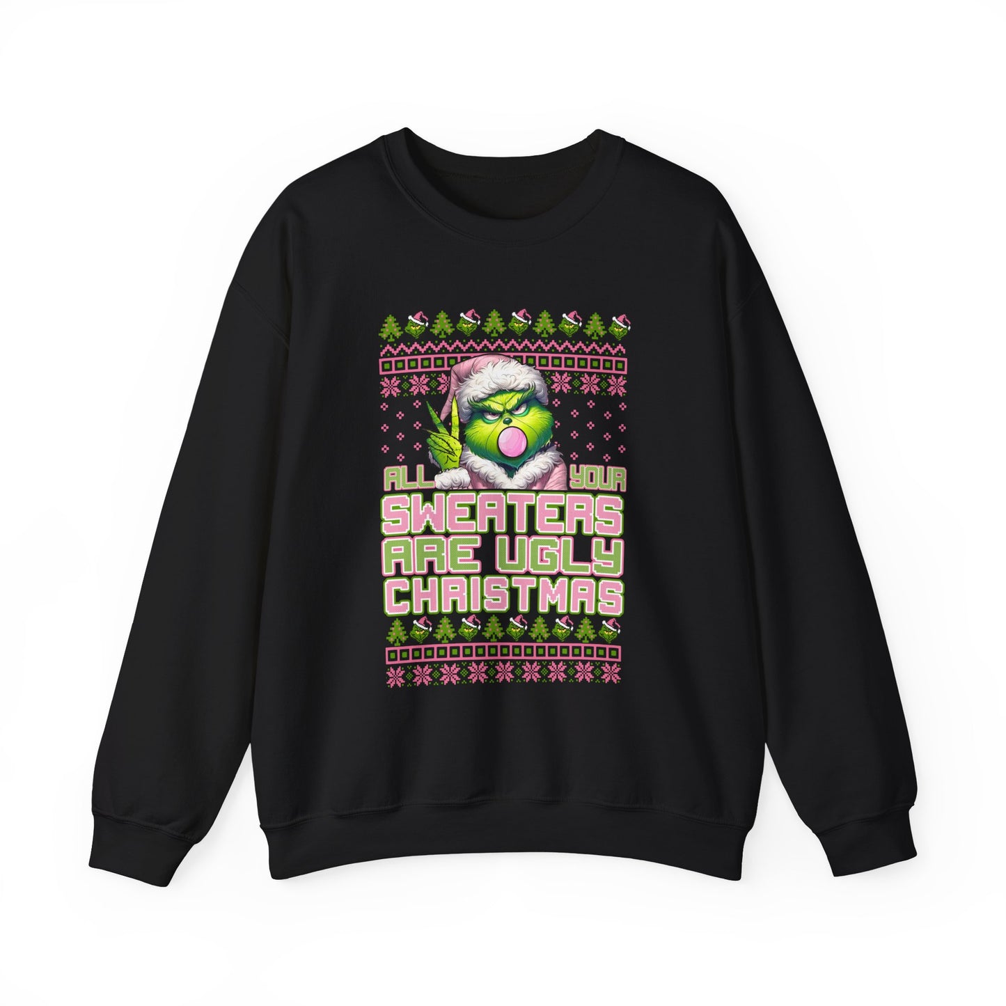 MRS GRINCH 'ALL YOUR SWEATERS ARE UGLY'