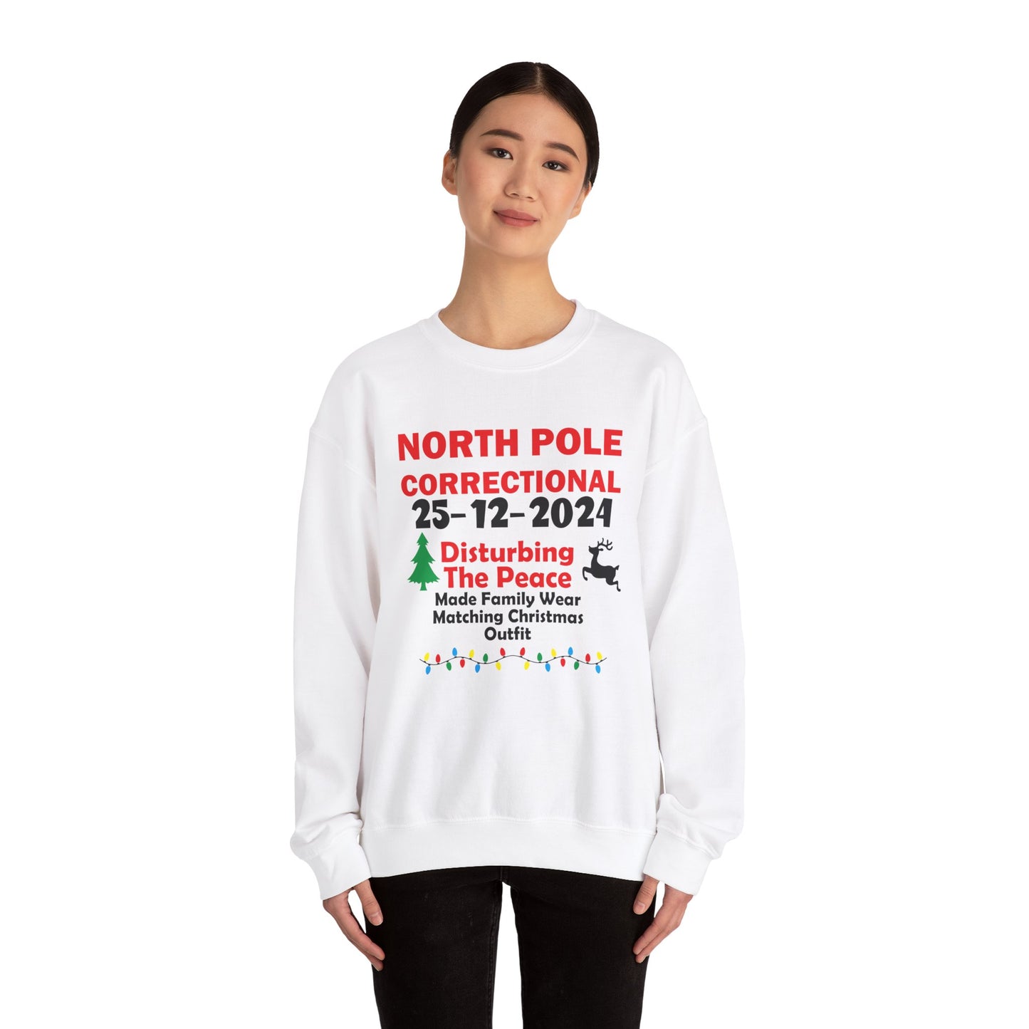 "North Pole Correctional"  Disturbing the Peace" Sweatshirt