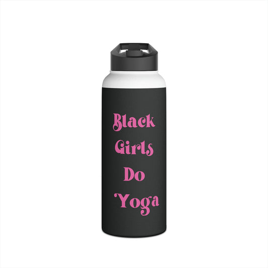 Black Girls Do Yoga Stainless Steel Water Bottle
