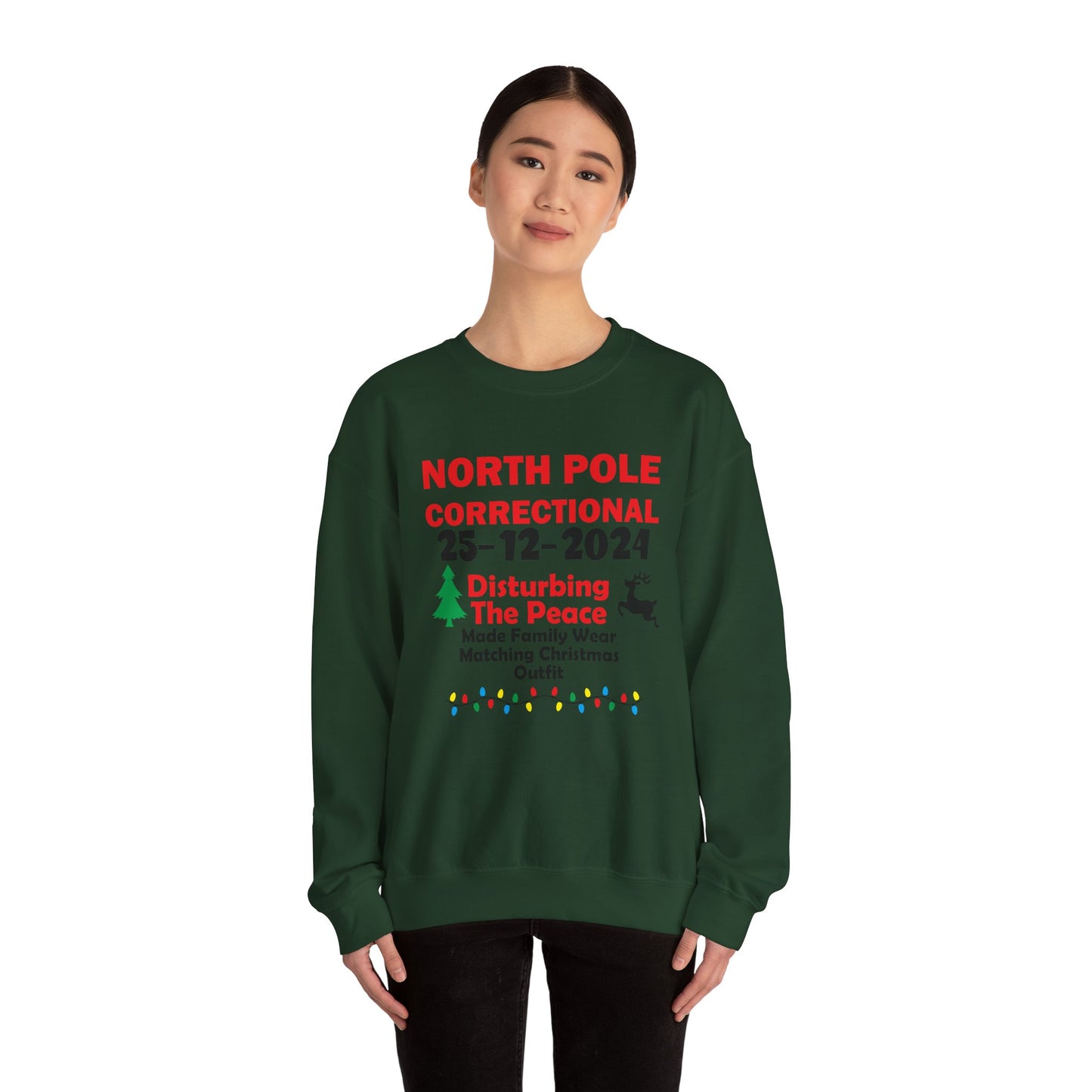 "North Pole Correctional"  Disturbing the Peace" Sweatshirt