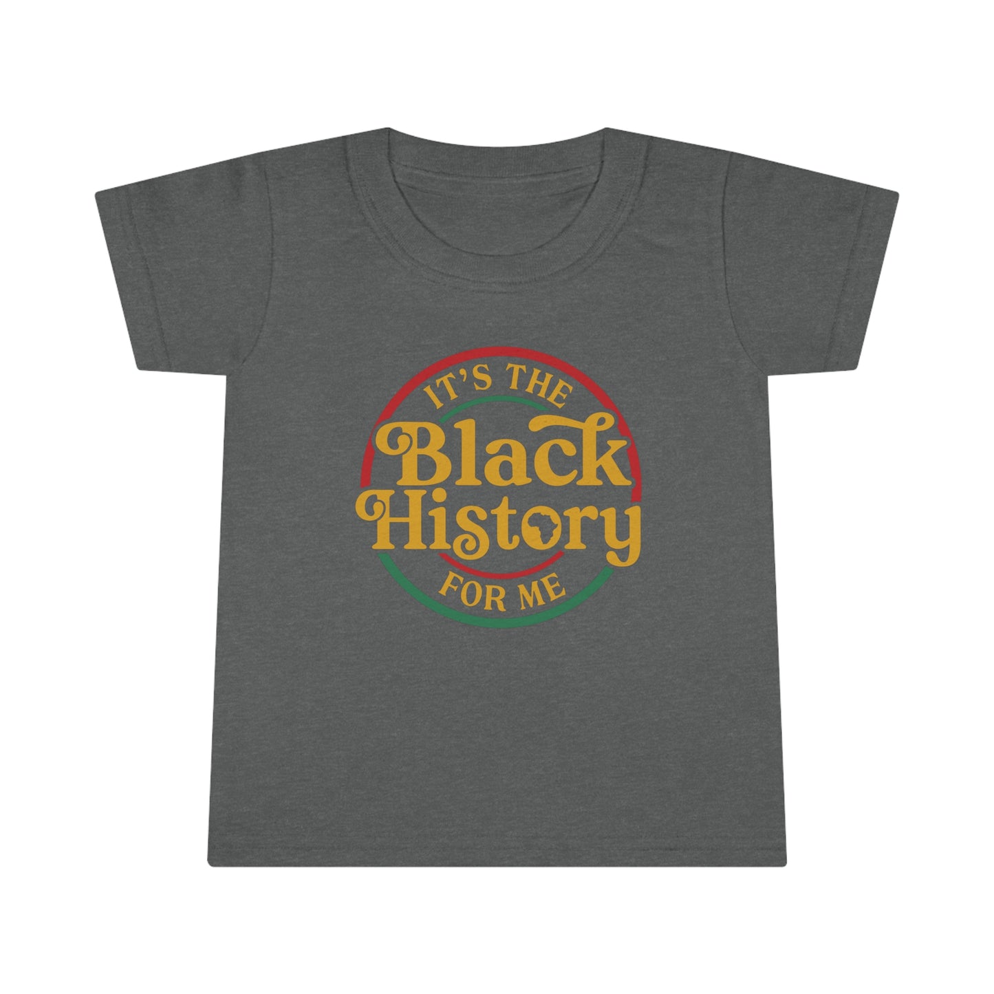 It's the Black history for me Toddler T-shirt