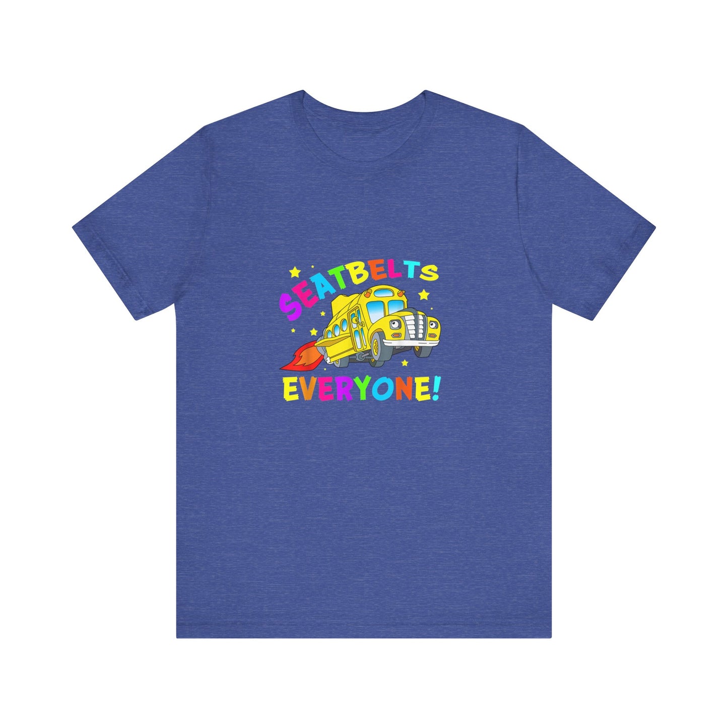Seatbelts everyone tee
