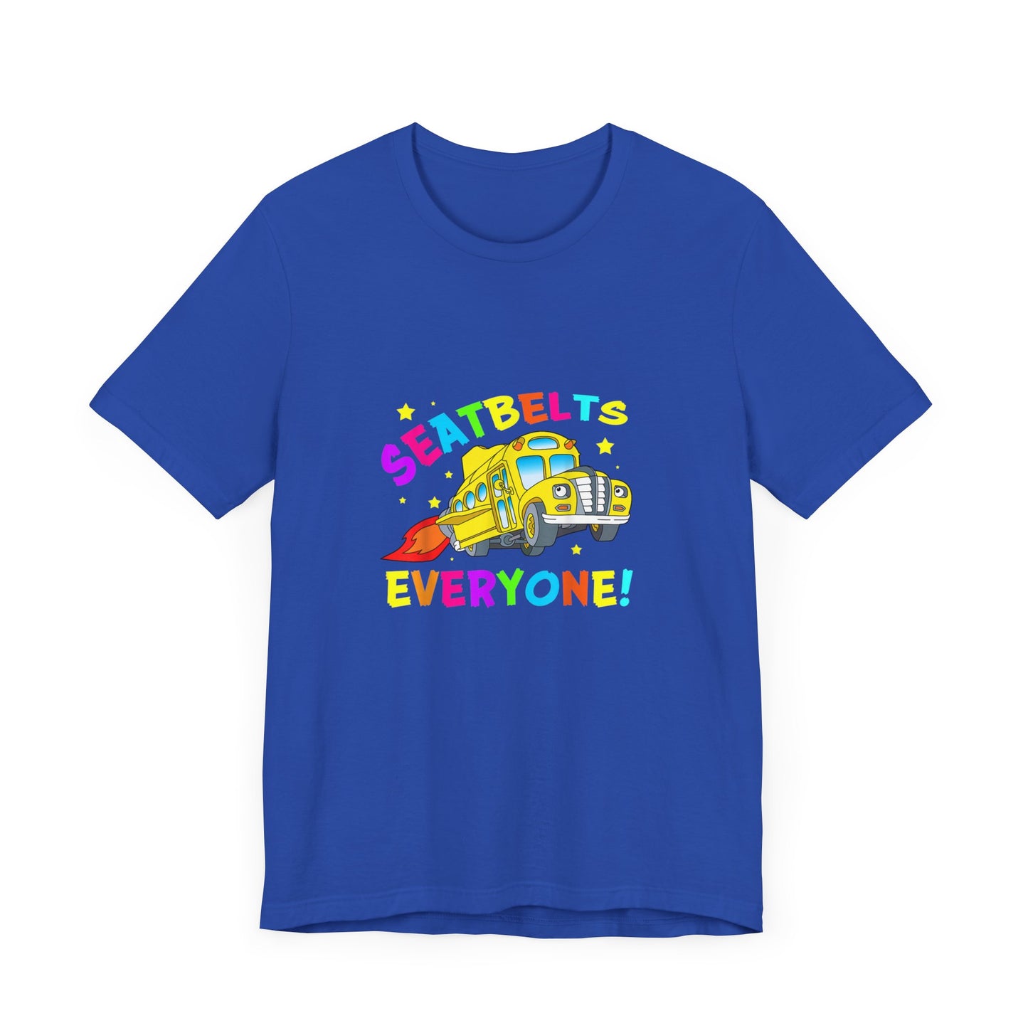 Seatbelts everyone tee