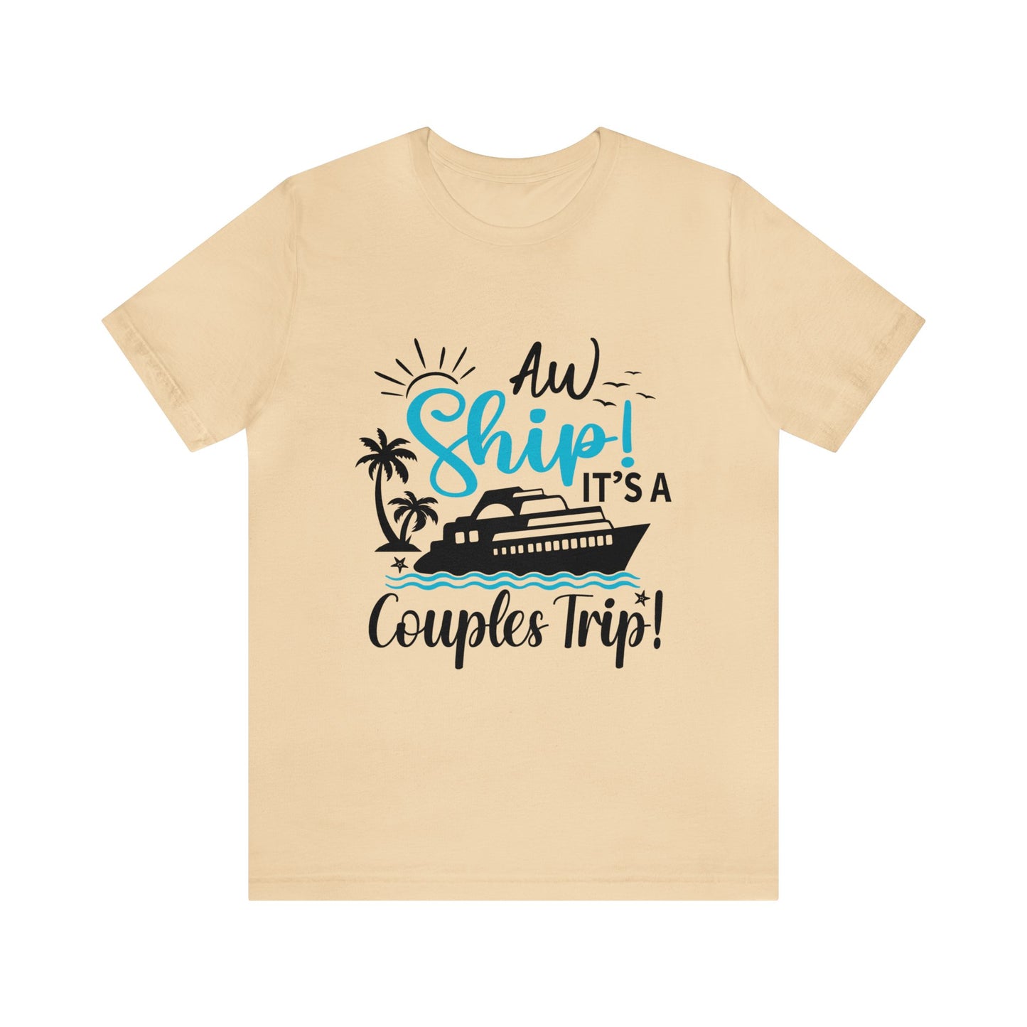 Ahoy Ship! It's a Couples Trip" tee.