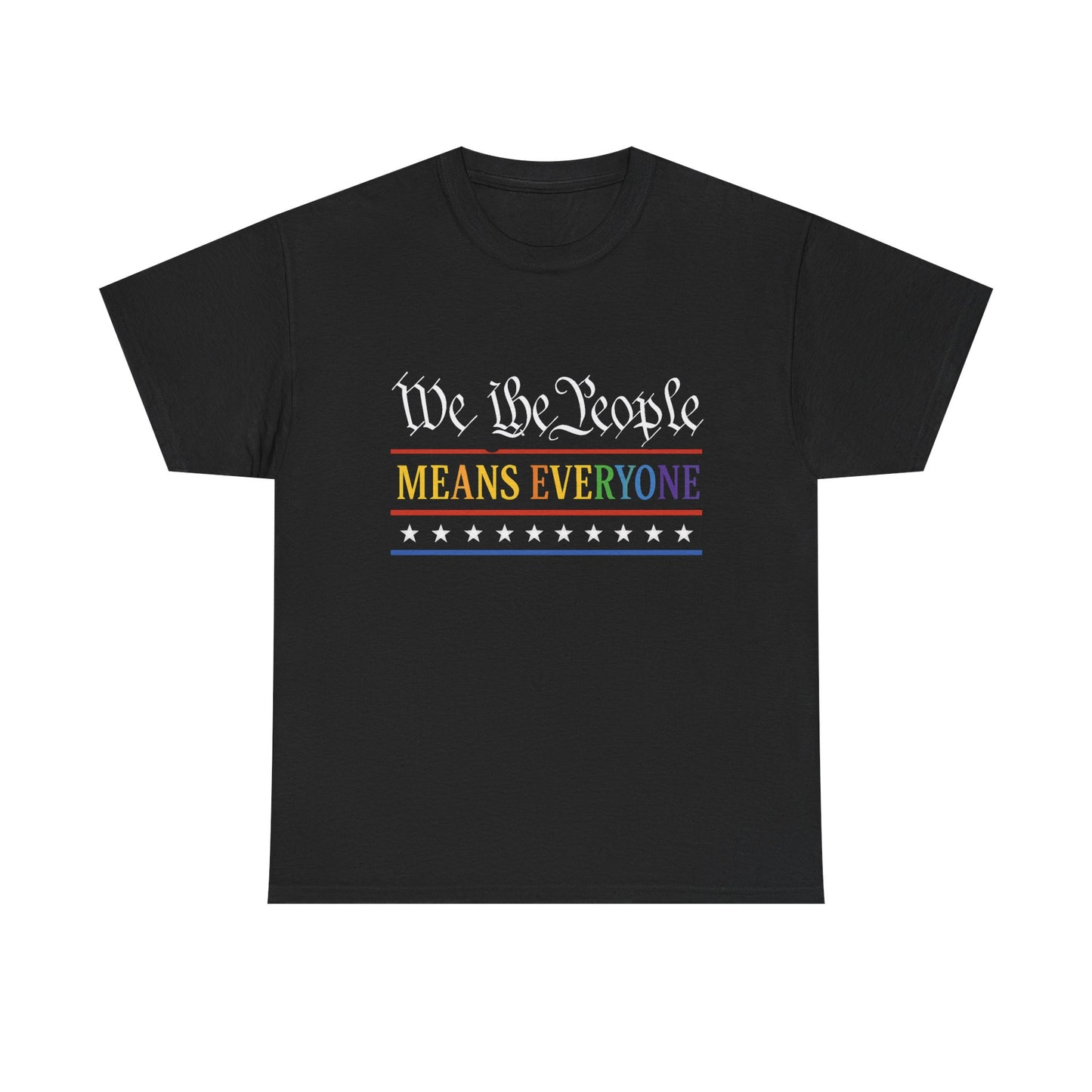 We The People Means Everyone Tee