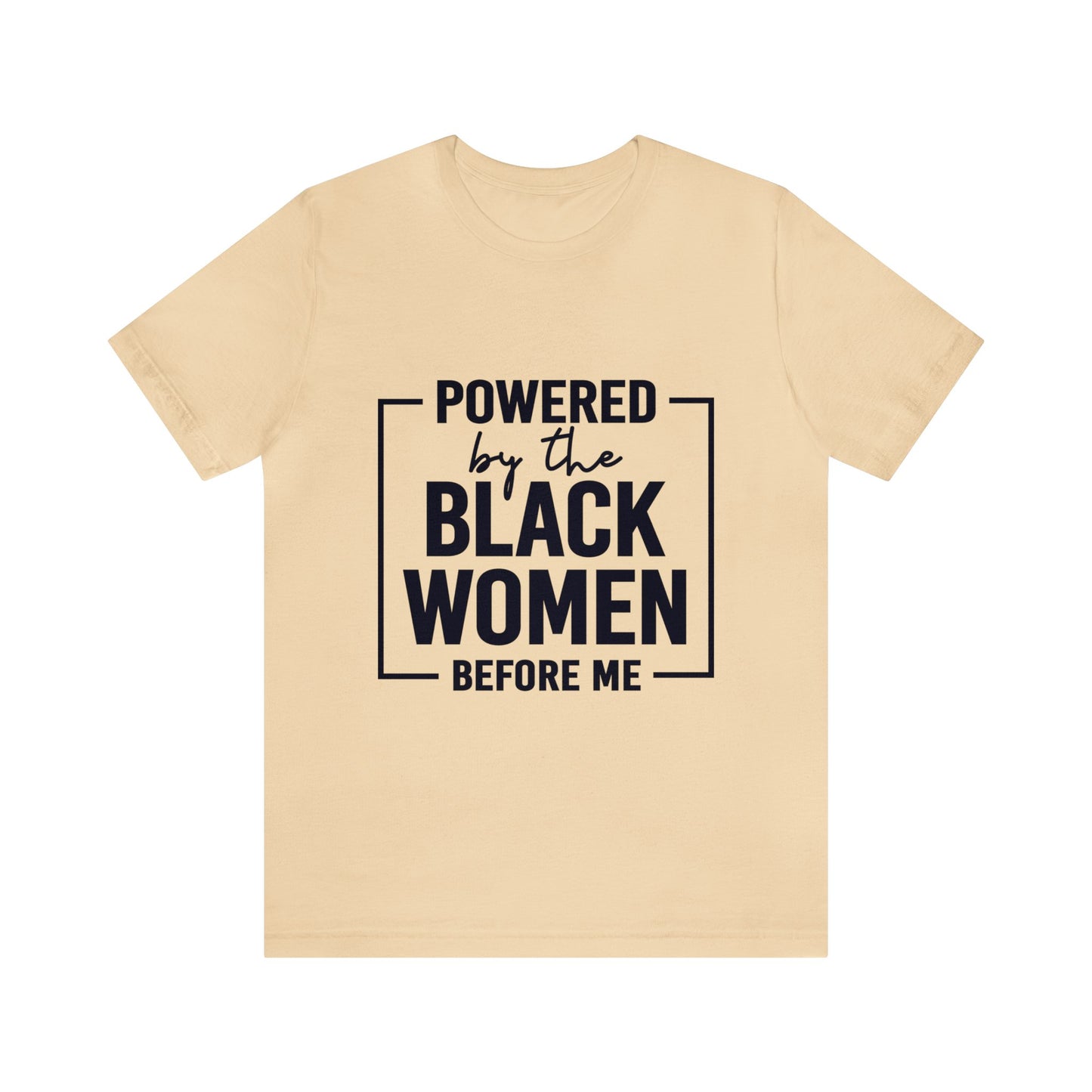 Powered by Black Women  tee.